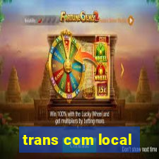 trans com local